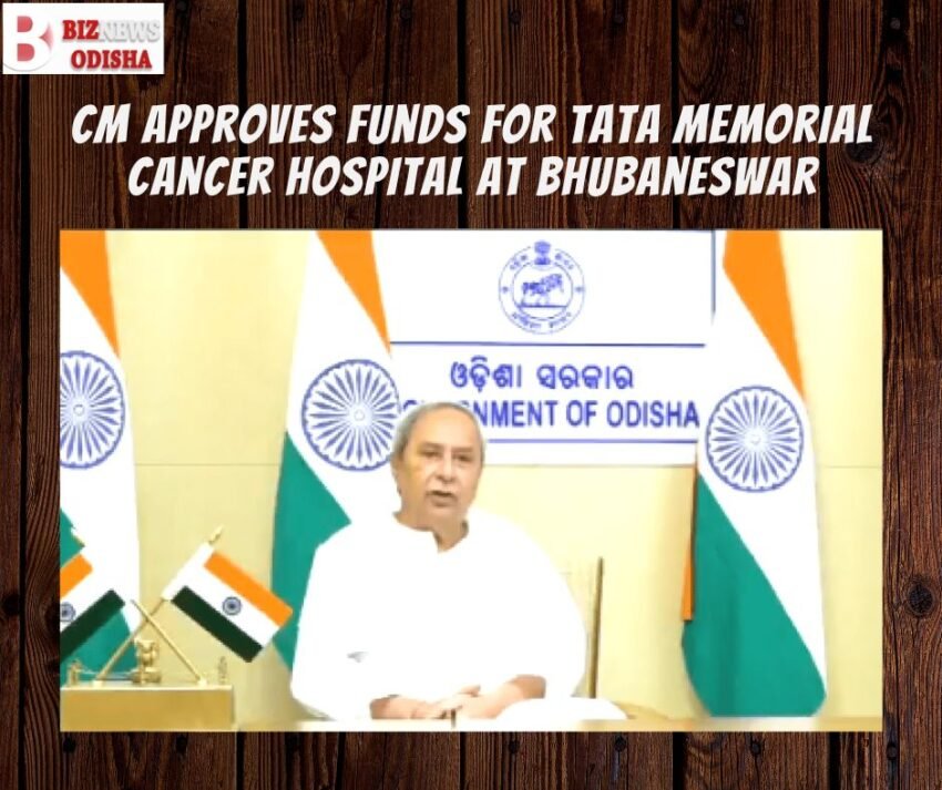 CM approves funds for Tata Memorial Cancer Hospital at Bhubaneswar