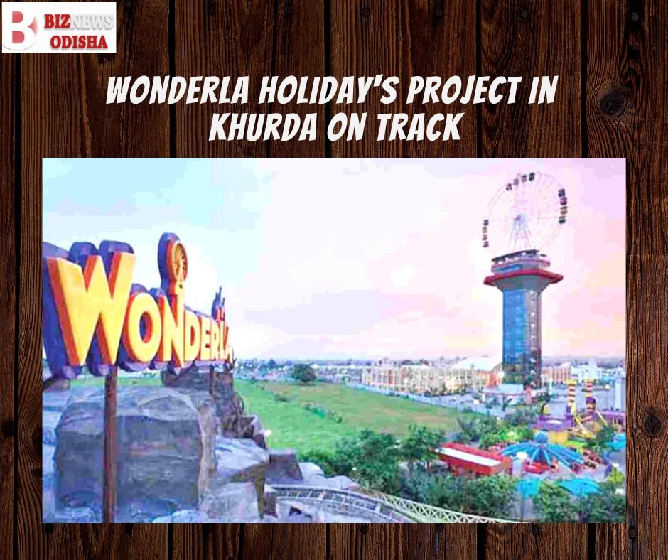 Wonderla Holiday's Odisha project on track