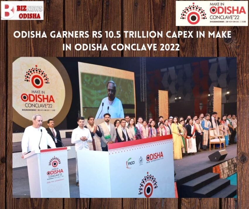 Odisha garners Rs 10.5 trillion CAPEX in Make in Odisha Conclave 2022